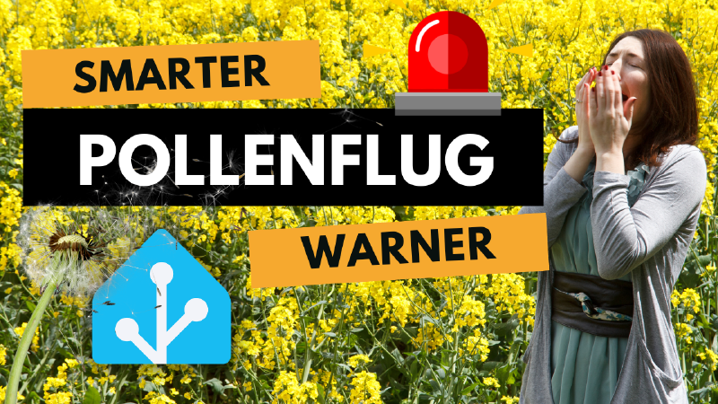 Featured image of post Pollenflug-Alarm auf deinem Dashboard: Mit Home Assistant nie mehr Medikamente vergessen!