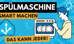 Featured image of post Jeden Geschirrspüler smart machen – ohne Cloud & Umbau