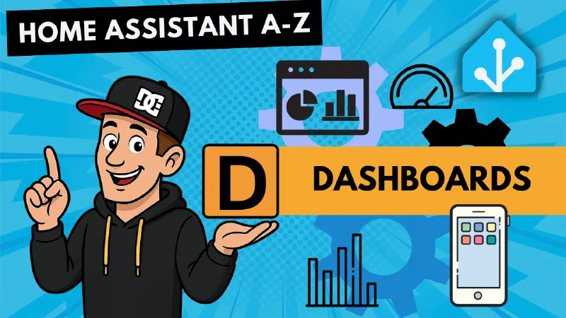 Home Assistant A-Z: D is for Dashboard