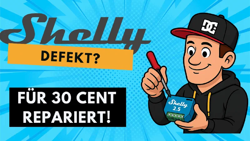 Defekte Shellys reparieren – der 30-Cent-Fix