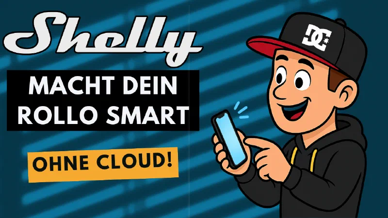 Jalousien mit Shelly smart machen – lokal & ohne Cloud
