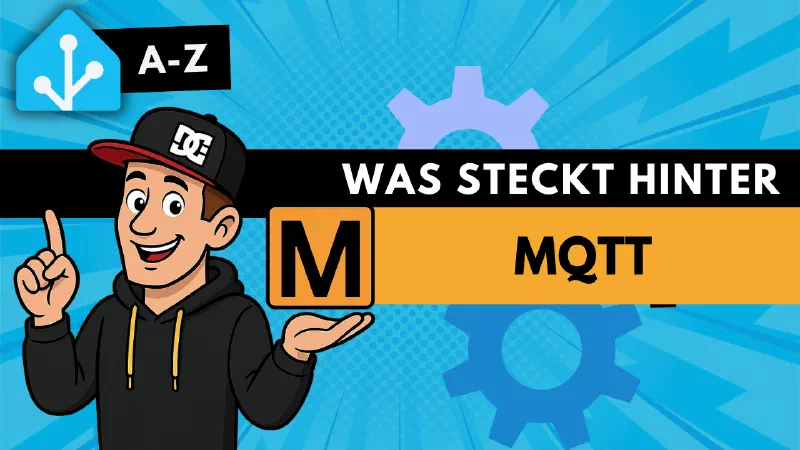 Home Assistant A-Z: M is for MQTT – The Invisible Glue